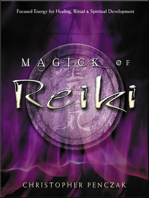 Title details for Magick of Reiki by Christopher Penczak - Wait list